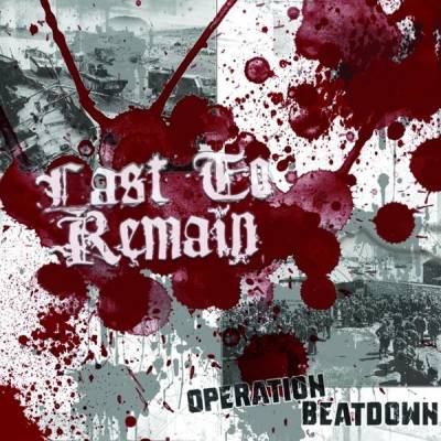 Last To Remain - Operation Beatdown (chronique)