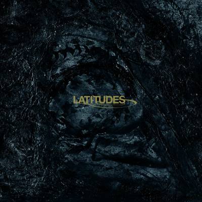 Latitudes - Bleak Epiphanies in Slow Motion (chronique)