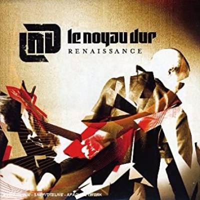 Le Noyau Dur - Renaissance