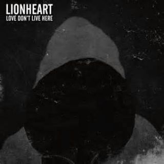 Lionheart - Love Don't Live Here (chronique)