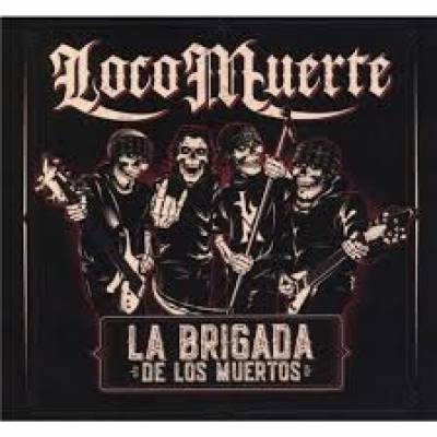 Loco Muerte - La brigada de los muerte 