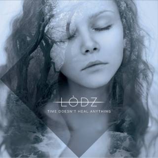 Lodz - Time doesn't heal anything