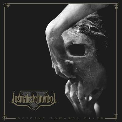 Los Males Del Mundo - Descent Towards Death (chronique)