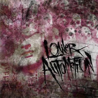 Lower Automation - Lower Automation (chronique)