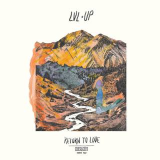 Lvl Up - Return to love (chronique)