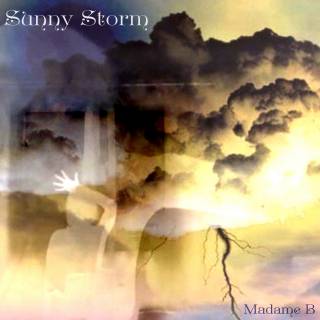 Madame B - Sunny Storm (chronique)