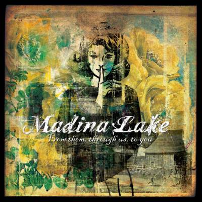 Madina Lake - From Them, Through Us, To You