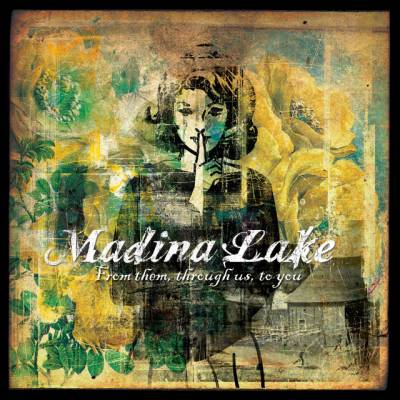 Madina Lake - From Them, Through Us, To You