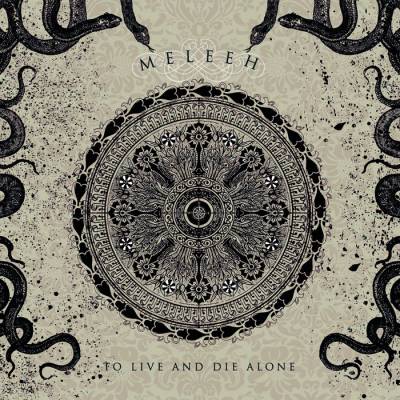 Meleeh - To Live And Die Alone