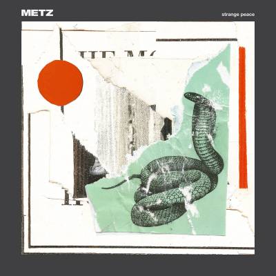 Metz - Strange Peace (chronique)