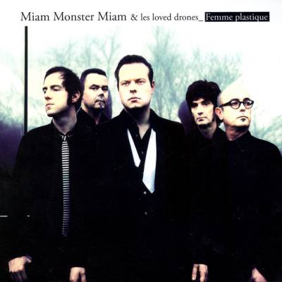 Miam Monster Miam & les Loved Drones - Femme Plastique