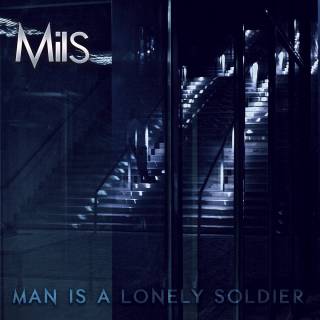 Mils - Man is a lonely soldier (chronique)