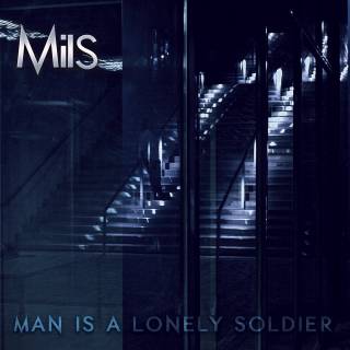 Mils - Man is a lonely soldier