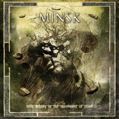 Minsk - With Echoes In the Movement of Stone (chronique)