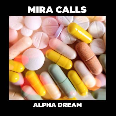 Mira Calls - Alpha Dream