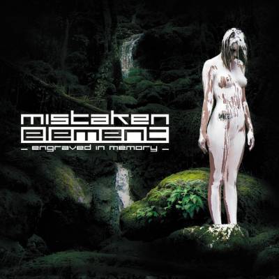 Mistaken element - Engraved in memory