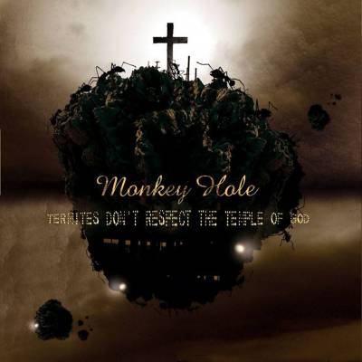 Monkey Hole - Termites don´t respect the temple of god