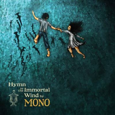 Mono - Hymn to the Immortal Wind (chronique)