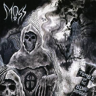 Moss - Tombs of the Blind Drugged