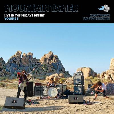 Mountain Tamer - Live in the Mojave Desert - Volume 5