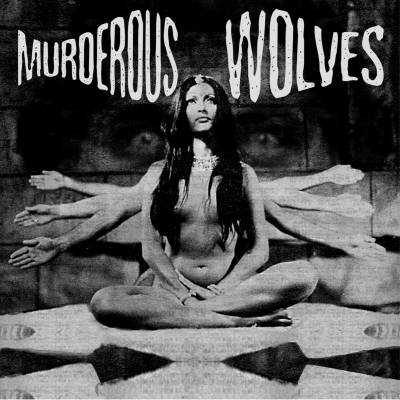 Murderous Wolves - Murderous Wolves (chronique)