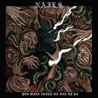 Nails - You Will Never Be One Of Us  (chronique)