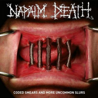 Napalm Death - Coded Smears And More Uncommon Slurs  (Chronique)