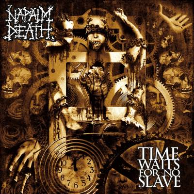 Napalm Death - Time Waits For No Slave (chronique)