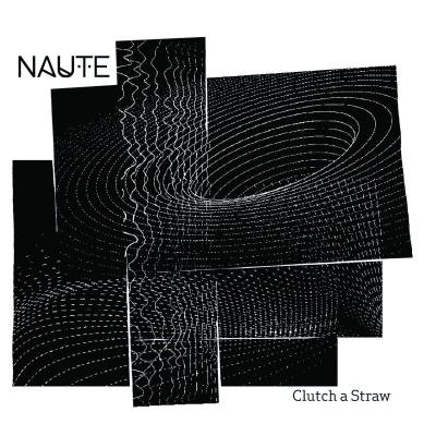 Naute - Clutch A Straw (chronique)