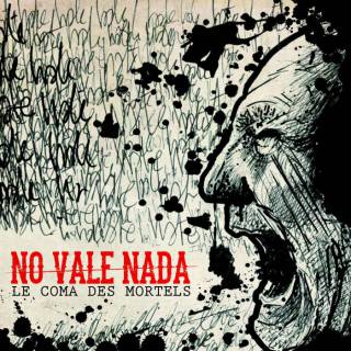 No Vale Nada - Le coma des mortels