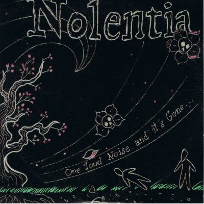 Nolentia - ...One loud noise and it's gone. (chronique)