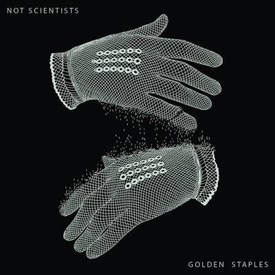 Not Scientists - Golden staples (chronique)