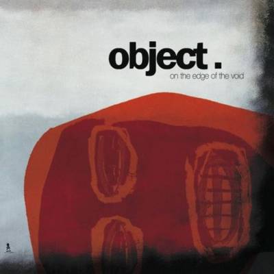 Object - On The Edge Of The Void (chronique)