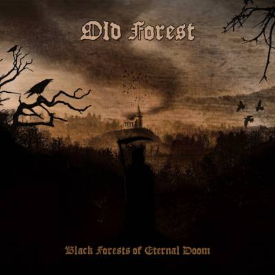 Old Forest - Black Forests of Eternal Doom (chronique)