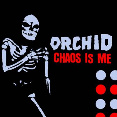 Orchid - Chaos Is Me (chronique)