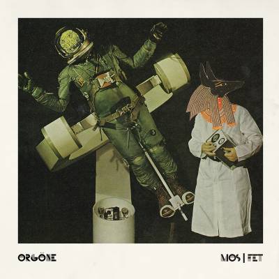 Orgöne - Mos/Fet (chronique)