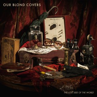 Our Blond Covers - The Lost Side Of The World (chronique)