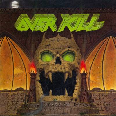 Overkill - The Years of Decay