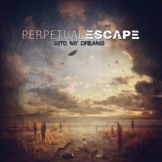 Perpetual Escape - Into my dreams