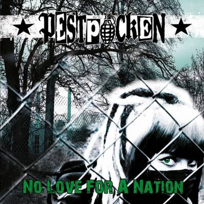 Pestpocken - No Love For A Nation (chronique)