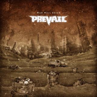 Prevail - War Will Reign