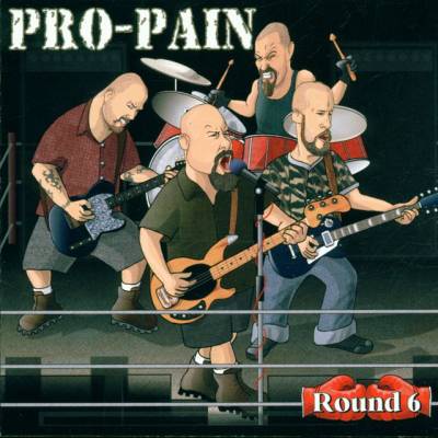 Pro-pain - Round 6 (chronique)