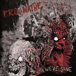 Prognathe - We're Sane