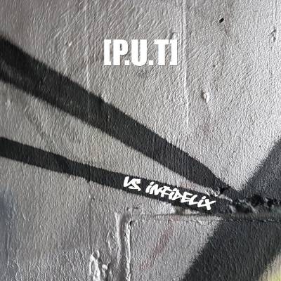 [p.u.t] + Infidelix - vs (chronique)