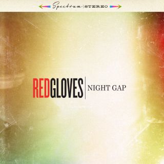 Red Gloves - Night Gap