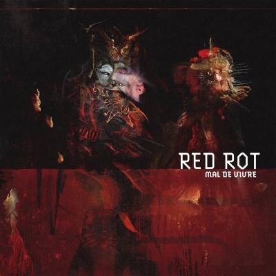 Red Rot - Mal de Vivre (chronique)