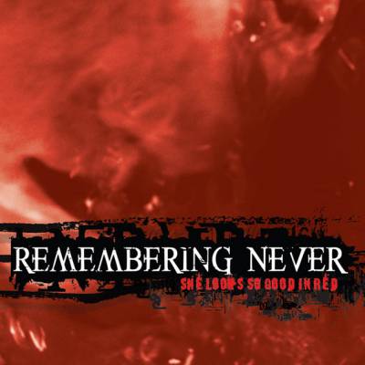 Remembering Never - She looks so good in red