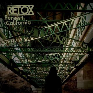 Retox - Beneath California (chronique)