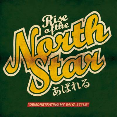 Rise Of The Northstar - Demonstrating My Saiya Style (chronique)