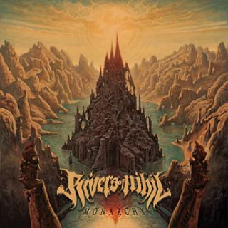 Rivers Of Nihil - Monarchy (chronique)